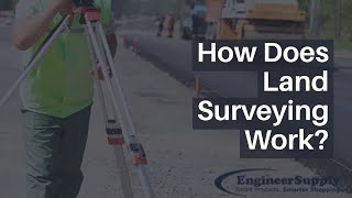 How Does Land Surveying Work  Engineer Supply [upl. by Gilboa]