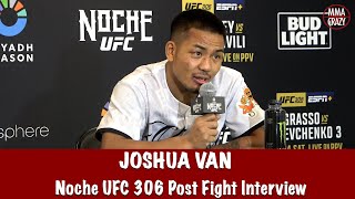 Joshua Van on win over Edgar Chairez quotThat Mother Fg is toughquot Noche UFC 306 [upl. by Acirred]