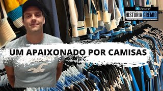 UM APAIXONADO POR CAMISAS DO GRÊMIO [upl. by Aleehs]