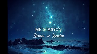 Kısa Meditasyon Dinlen ve Yenilen [upl. by Yrotciv]