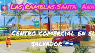 Nos Fuimos A La Rambla Santa Ana Centro Comercial El Salvador 🇸🇻 [upl. by Cyrilla]