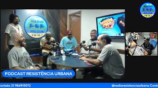 PODCAST RESISTÊNCIA URBANA NA RÁDIO POP RIO 987 [upl. by Fedora700]