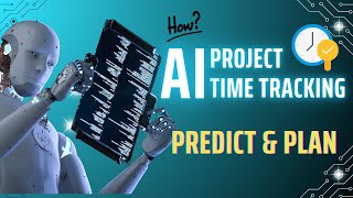 How AI Improves Project Time Tracking Boosting Accuracy and Streamlining Workflow  NxtChair [upl. by Nollahp]