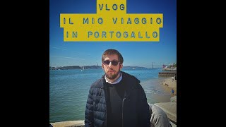 VLOG IL MIO VIAGGIO IN PORTOGALLO [upl. by Nelleoj]