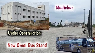 Under Construction New Omni Bus Stand  Mudichur [upl. by Kai]