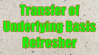 Transfer of Underlying Basis Refresher [upl. by Schuh]