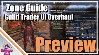 ESO Zone Guide and Guild Trader UI Overhaul  Preview [upl. by Alenson845]