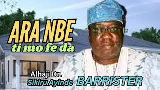 Ara nbe Dr Sikiru Ayinde Barrister [upl. by Marsiella167]