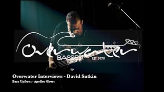 Overwater Interviews  David SutkinBass Upfront [upl. by Eedeed]