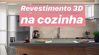 COMO USAR REVESTIMENTO 3D NA COZINHA  NATALIA INGRACI [upl. by Adnalahs829]