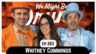 Ep 203 Whitney Cummings [upl. by Hpesojnhoj902]