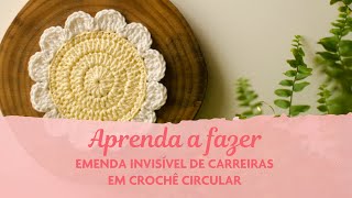 Emenda invisível em ponto alto para crochê circular [upl. by Farrah]