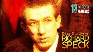 Episode 162  Mass Murderer Richard Speck [upl. by Lateehs468]