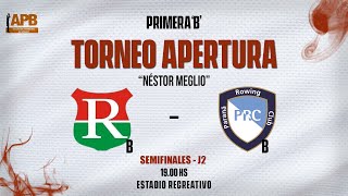 RECREATIVO B VS ROWING B  SEMIFINALES  J2  PRIMERA B  TORNEO APERTURA [upl. by Draned]