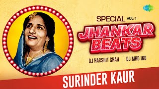 Jhankar Beats Surinder Kaur Special Vol  1  DJ Harshit Shah  DJ Mhd Ind  Punjabi Hit Songs [upl. by Hedwiga]