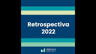 Retrospectiva  IBRAM 2022 [upl. by Ellehsal923]