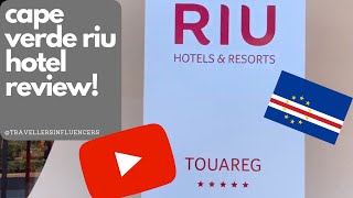 Hotel Riu Touareg REVIEW ∙Cape Verde  TRAVEL VLOG [upl. by Sandberg636]