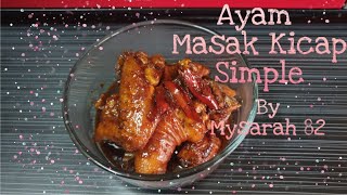 Ayam Masak Kicap Simple [upl. by Juanita]