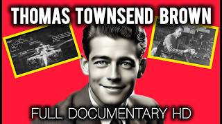 THIS IS WHY THEY SILENCED HIS INVENTIONS  Thomas Townsend Browns Electrogravitics  Documentary 🤯 [upl. by Millford]