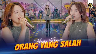 HAPPY ASMARA  ORANG YANG SALAH  Official Live Video Royal Music [upl. by Ymmas757]