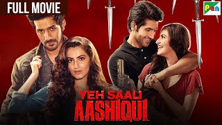 Yeh Saali Aashiqui Full Movie  Shivaleeka Oberoi  Vardhan Puri  Jessey Lever  सुपरहिट हिंदी मूवी [upl. by Viviane550]