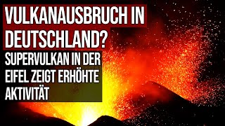 Vulkanausbruch in Deutschland  Supervulkan in der Eifel zeigt erhöhte Aktivität [upl. by Kesley]