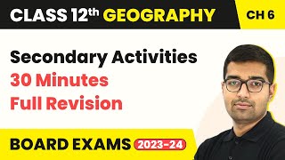 Secondary Activities  Full Revision  Class 12 Geography Chapter 5 202324 [upl. by Ibor]