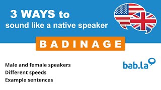 BADINAGE pronunciation  Improve your language with babla [upl. by Gabriel]