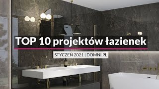 TOP10 projektów łazienek  STYCZEŃ 2021 [upl. by Lennor595]