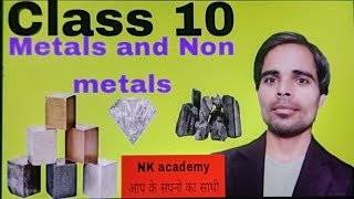 metals and Nonmetals Class 10  NCERT book class 10 science chapter 3 NCERT book NK Academy [upl. by Talbert]