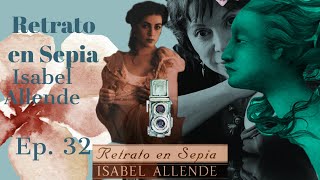 Retrato en Sepia Isabel Allende  Ep 32 [upl. by Westfall]