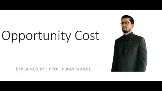 Opportunity Cost Explained [upl. by Nylyaj]