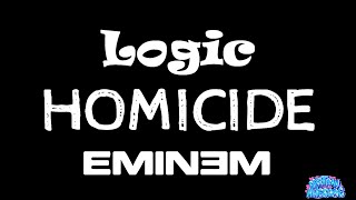 Homicide  Logic ft Eminem Lyrics [upl. by Janis]