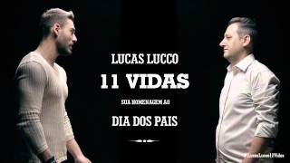 Lucas Lucco  11 Vidas  oficial [upl. by Nyrat]