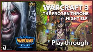 Night Elf The Frozen Throne WarCraft 3 Hard Campaign 2003  No Commentary Complete Playthrough [upl. by Lud141]