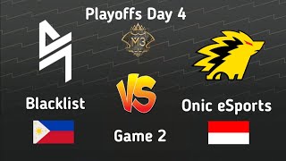 Blacklist Vs Onic eSports Playoffs Day 4 Game 2  M3 World Championship [upl. by Holder225]