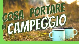 CAMPEGGIO cosa portare la prima volta [upl. by Aranahs]