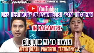 Life testimony of evangelist Yam Pradhan  In Nagamese  Poweful Testimony 🙏🏻  Thungbemo Lotha [upl. by Salamanca]