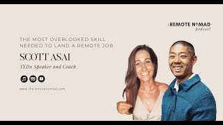 The Most Overlooked Skill Needed to Land a Remote Job with Scott Asai [upl. by Ibba]