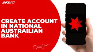 How to Sign Up and Create an Account with National Australia Bank [upl. by Rimaj]