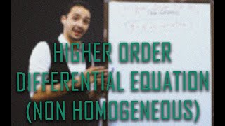 شرح Higher Order Differential Equation Non Homogeneous [upl. by Peugia241]