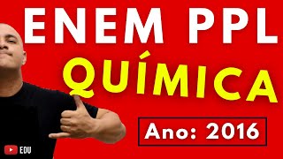 ENEM PPL 2016  QUÍMICA  Tema BAFÔMETRO BALANCEAMENTO FÓRMULAS e REAÇÃO DE OXIRREDUÇÃO [upl. by Mauretta]