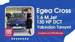 Egea Cross 16 MJet 130 HP DCT  Yakından Tanıyın I Fiat Bayi Gürses [upl. by Lewellen344]