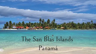 The San Blas Islands of Panama [upl. by El]