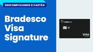 Descomplicamos o cartão Bradesco Visa Signature [upl. by Kiefer]