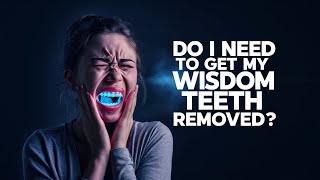 Do I Need to Get My Wisdom Teeth Removed The 5 Signs You Need to Know WisdomTeeth OralCare [upl. by Sudbury]