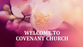 Covenant Church  August 18 2024 Worship Service [upl. by Ythomit482]