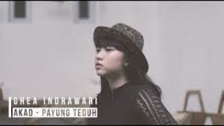 AKAD  PAYUNG TEDUH Cover by Ghea Indrawari [upl. by Annodas]