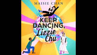 Keep Dancing Lizzie Chu by Maisie Chan eAudio eaudiobooks [upl. by Svoboda176]