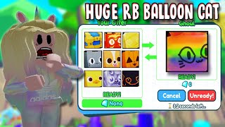 LOST ALL MY HUGE PETS FOR RAINBOW HUGE BALLOON CAT  Pet Simulator X  Roblox [upl. by Medovich]